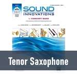 Sound Innovations for Concert Band - Tenor Saxophone (Book 1)