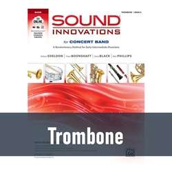 Sound Innovations for Concert Band - Trombone (Book 2)